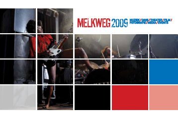 melkweg2009muziek /dans /theater /film / fotografie /media /events