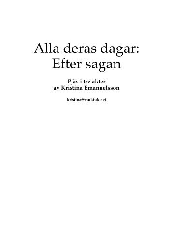 Alla deras dagar: Efter sagan