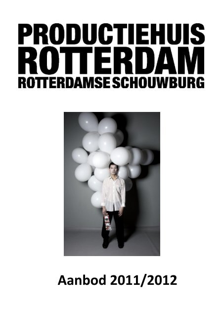 Aanbod 2011/2012 - Productiehuis Rotterdam