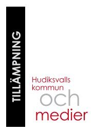 Medier - Hint - Hudiksvalls kommuns intranät - Hudiksvalls kommun