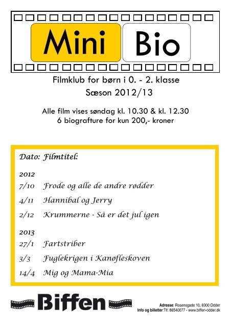 Filmklub for børn i 0. - 2. klasse Sæson 2012/13 - Biffen Odder