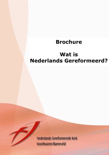 Wat is 'Nederlands Gereformeerd'? - NGK Voorthuizen – Barneveld