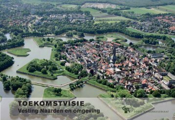 De “Toekomstvisie Vesting Naarden en Omgeving” van het Goois ...