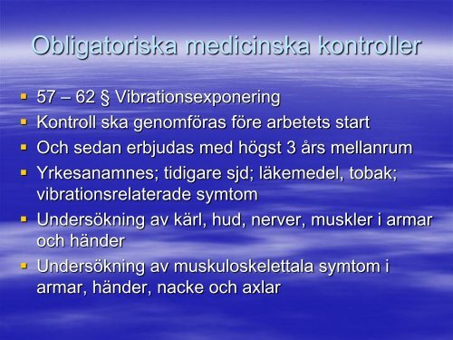 Arbetsmiljörisker för särskilt vibrationskänsliga individer