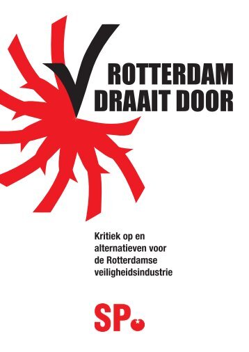 Rotterdam draait door: kritiek op en alternatieven voor - SP Rotterdam