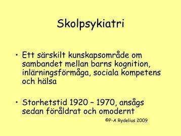 Skolpsykiatri BUP 2009.pdf - Svenska Föreningen för Barn