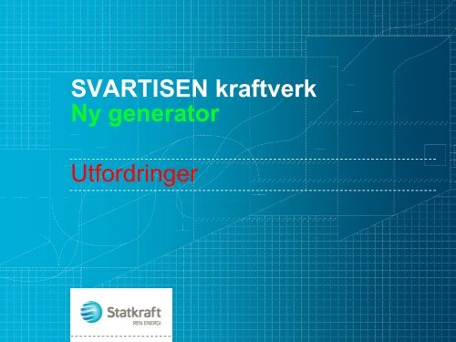 Svartisen Utmaningar - Energi Norge