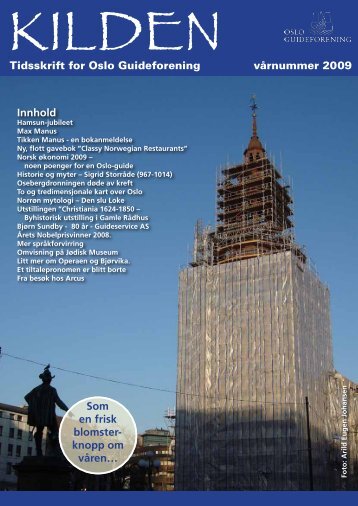 Tidsskrift for Oslo Guideforening vårnummer 2009 Innhold Som en ...