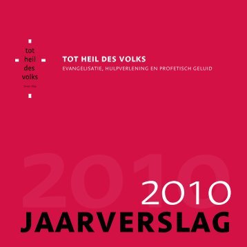 Download hier het jaarverslag in pdf (5,8Mb) - Tot Heil des Volks