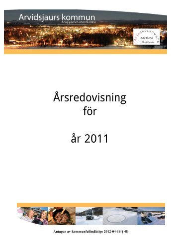 Årsredovisning för år 2011 - Arvidsjaur