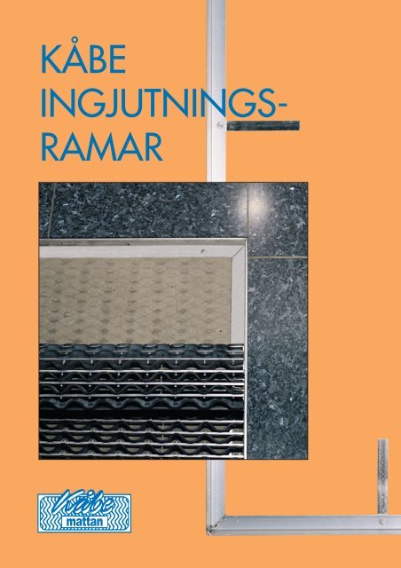 Broschyr Kåbe Ingjutningsramar - Kåbe-Mattan AB