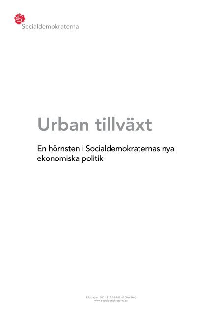 Läs hela rapporten "Urban Tillväxt" (PDF) - Socialdemokraterna