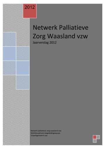 Jaarverslag NPZW 2012 - Netwerken Palliatieve Zorg Oost ...