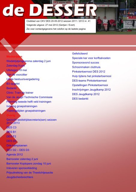 Wedstrijden Wedstrijdprogramma zaterdag 2 juni Zaterdag 9 juni ...