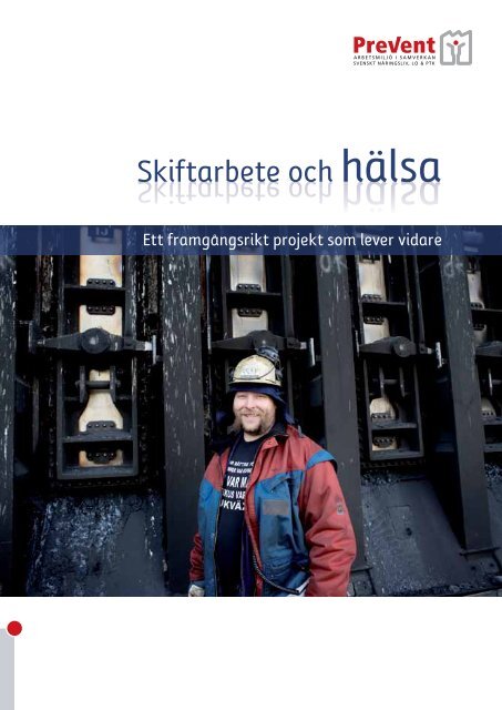 Skiftarbete och hälsa Skiftarbete och hälsa - Prevent