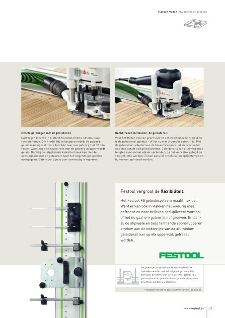 Over kanten, bochten en vlakken. Het Festool frees-systeem.