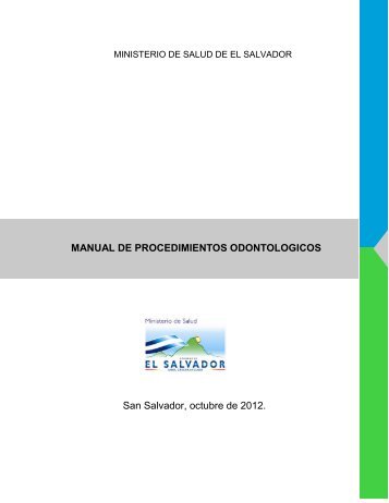 MANUAL DE PROCEDIMIENTOS ODONTOLOGICOS San Salvador, octubre de 2012.