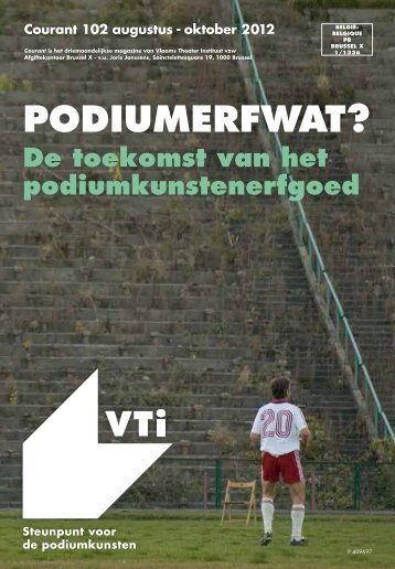 Courant 102 - Podiumerfwat? De toekomst van het ... - VTi