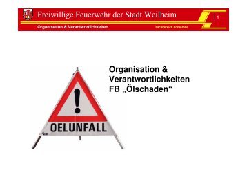 FB Ölschaden - Freiwillige Feuerwehr Weilheim