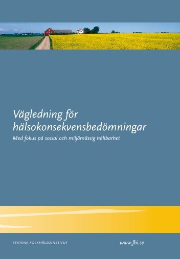 Vägledning för hälsokonsekvensbedömningar, 1.18 MB - Statens ...