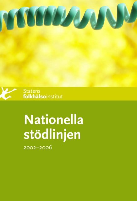 Nationella stödlinjen 2002-2006, 1.03 MB - Statens folkhälsoinstitut