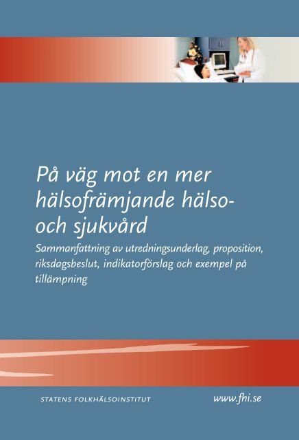 På väg mot en mer hälsofrämjande hälso - Statens folkhälsoinstitut