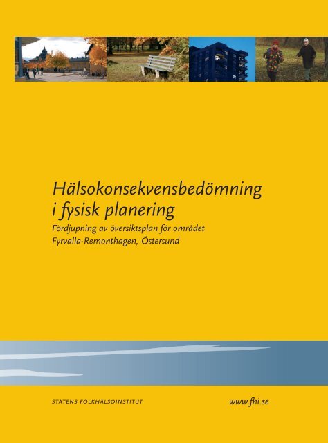 Hälsokonsekvensbedömning i fysisk planering, 1.14 MB - Statens ...