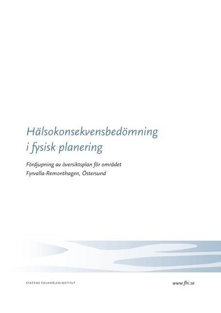 Hälsokonsekvensbedömning i fysisk planering, 1.14 MB - Statens ...