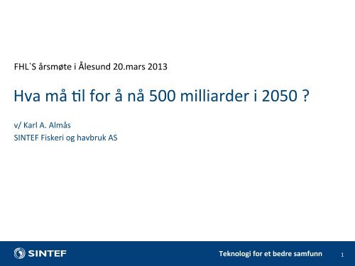 Karl Almås: Hva må til for å nå 500 milliarder i 2050? - FHL