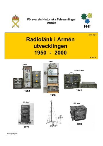 Radiolänk i Armén - Försvarets Historiska Telesamlingar,FHT