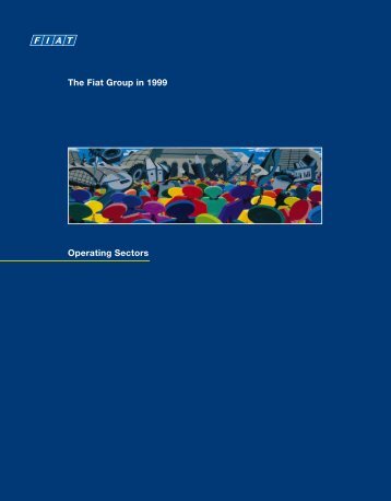 Operating Sectors The Fiat Group in 1999 - Fiat SpA