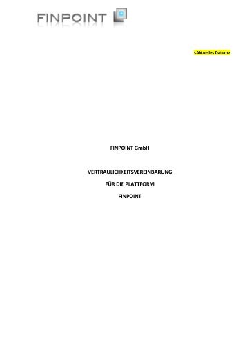 FINPOINT GmbH VERTRAULICHKEITSVEREINBARUNG FÜR DIE ...