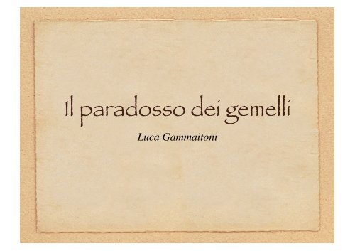 Il paradosso dei gemelli - Fisica