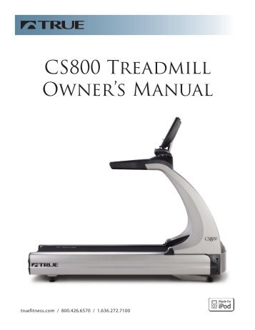 CS800 Treadmill Owner's Manual - True Fitness Equipment