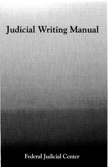 Judicial Writing Manual - Federal Judicial Center