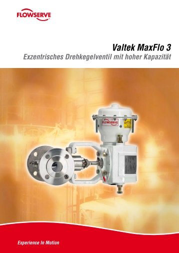 Valtek MaxFlo 3 Regelventile - Flowserve Corporation