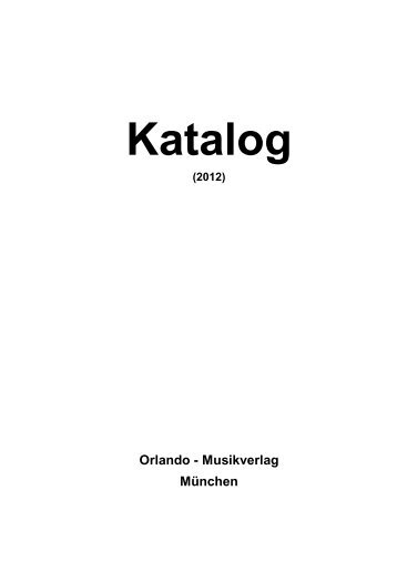 Gesamtkatalog 2012 - Orlando-Musikverlag