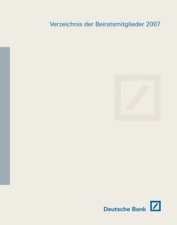 Verzeichnis der Beiratsmitglieder 2007 - Deutsche Bank Interim ...