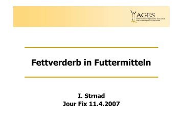 "Fettverderb in Futtermitteln", Wien, 2007 (pdf - AGES