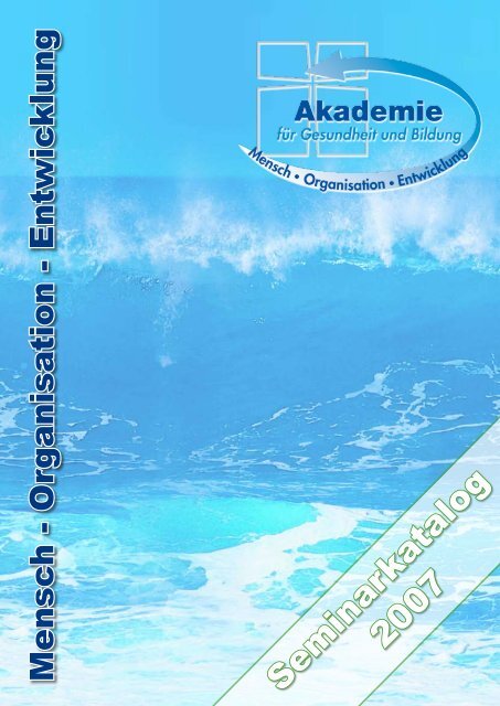 2007 Seminarkatalog - Akademie für Gesundheit und Bildung