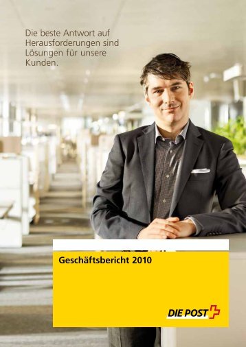 Geschäftsbericht 2010 - Die Schweizerische Post