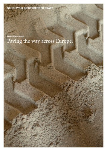 Paving the way across Europe. - Scholtysik Niederberger Kraft