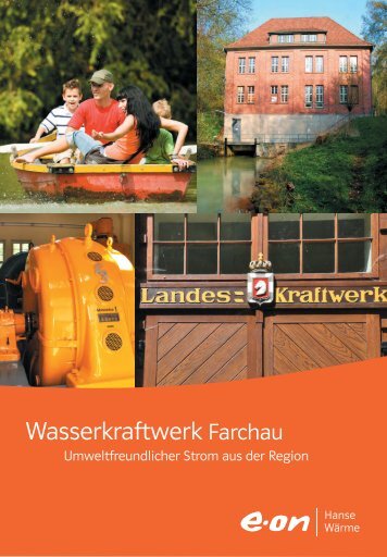 Wasserkraftwerk Farchau (PDF, 806.48 KB) - E.ON AG