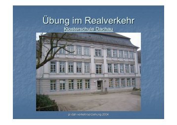 Übung im Realverkehr - auf der Homepage der Klosterschule Dachau