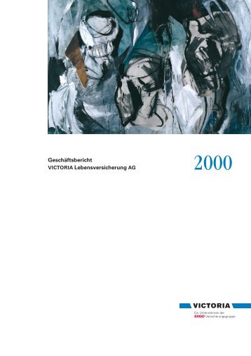 Geschäftsbericht 2000 Victoria Lebensversicherung AG - ERGO ...