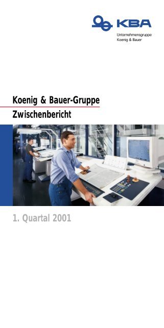 Koenig & Bauer-Gruppe Zwischenbericht 1. Quartal 2001 - KBA