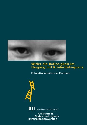 Wider die Ratlosigkeit im Umgang mit Kinderdelinquenz