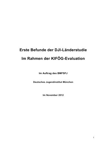 Erste Befunde der DJI-Länderstudie Im Rahmen der KIFÖG-Evaluation