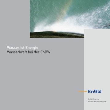 „Wasser ist Energie – Wasserkraft bei der EnBW“ (8,9 MB ) PDF