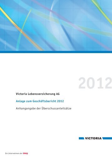 Anlage zum Geschäftsbericht 2012 Victoria Lebensversicherung AG